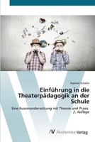 Einführung in die Theaterpädagogik an der Schule 6136353385 Book Cover