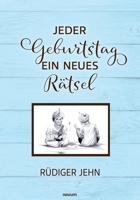 Jeder Geburtstag ein neues Rätsel (German Edition) 3991850370 Book Cover