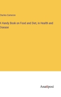A Handy Book on Food and Diet, in Health and Disease 3382142562 Book Cover