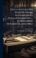 Della Natura Del Voto Di Erone Alessandrino, Volgarizzamento ... Di Bernardo Davanzati, Discorso (Italian Edition) 1024004074 Book Cover
