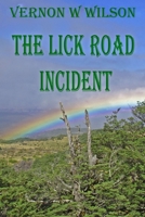 The Lick Road Incident 179162801X Book Cover