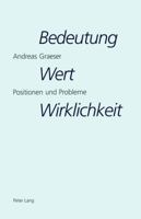 Bedeutung, Wert, Wirklichkeit: Positionen Und Probleme- Texte Zur Philosophie Des 20. Jahrhunderts 3906764990 Book Cover