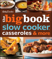 Betty Crocker The Big Book of Slow Cooker, Casseroles  More