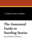 The Annotated Guide to Startling Stories (Starmont Reference Guide, No 3) 093026150X Book Cover
