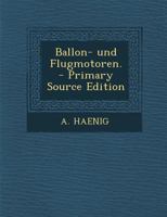 Ballon- und Flugmotoren. 1019303484 Book Cover