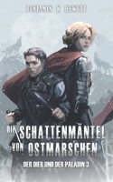 DIE SCHATTENMÄNTEL VON OSTMARSCHEN (Der Dieb und der Paladin) (German Edition) 173653954X Book Cover