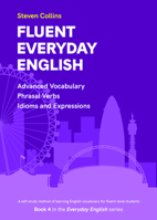 Fluent Everyday English: Book 4 in the Everyday English Advanced Vocabulary series 0952835886 Book Cover