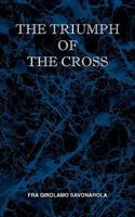 The Triumph of the Cross 0981990118 Book Cover