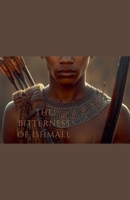 The Bitterness of Ishmael B0GVZP6L1N Book Cover