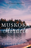 Muskoka Miracle (Muskoka Shores) 1922667552 Book Cover