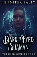 The Dark-Eyed Shaman 4824118166 Book Cover