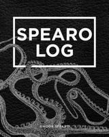 Spearo Log: A Fishing Log for Spearfishers and Freedivers 0648159647 Book Cover