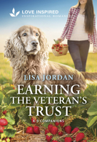 Earning the Veteran's Trust: An Uplifting Inspirational Romance (K-9 Companions, 32) 133593720X Book Cover