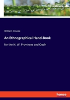An Ethnographical Hand-Book: for the N. W. Provinces and Oudh 1246178400 Book Cover