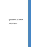 Generations of Unrest: Poetry of Avi Sato 0987719424 Book Cover