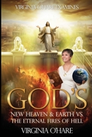 Virginia O'Hare Declares God's New Heaven & Earth VS. the Eternal Fires of Hell B0CR91ZNJF Book Cover