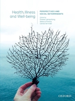 Health, Illness and Wellbeing:: Perspectives and Social Determinants. 0195576128 Book Cover