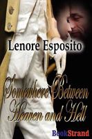 Somewhere Between Heaven and Hell 1606010719 Book Cover