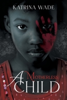 A Motherless Child 1958690740 Book Cover