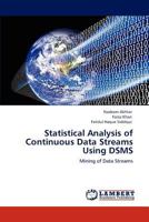 Statistical Analysis of Continuous Data Streams Using DSMS 3846545201 Book Cover
