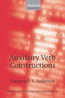 Auxiliary Verb Constructions (Oxford Studies in Typology and Linguistic Theory) 0199563292 Book Cover