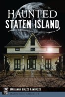 Haunted Staten Island 1467156035 Book Cover