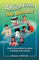 Advice From The Blender 1602665699 Book Cover