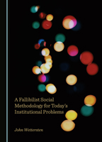 A Fallibilist Social Methodology for Today's Institutional Problems 1527577341 Book Cover