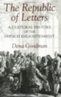 The Republic of Letters: A Cultural History of the French Enlightenment 0801481740 Book Cover