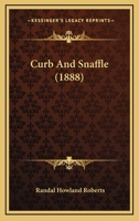 Curb And Snaffle 1241200718 Book Cover