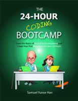 The 24-Hour Coding Bootcamp : Learn the Basics of Front-End Development and Create Your First Website in the Next 24 Hours 1734575409 Book Cover