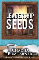 Leadership seeds:: Growing your confidence year round 1978147139 Book Cover