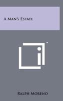 A Man's Estate 1258211459 Book Cover