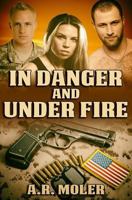 In Danger and Under Fire 1533331812 Book Cover