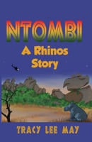 Ntombi, A Rhino's Story 1839527447 Book Cover