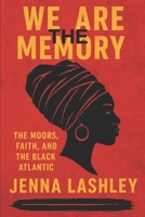 We Are the Memory B0FLYTGL5B Book Cover