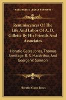 Reminiscences Of The Life And Labor Of A.d. Gillette, Part 4... 1275687334 Book Cover