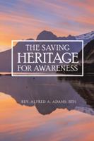 The Saving Heritage for Awareness 1524687359 Book Cover