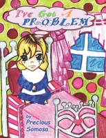 I've Got A Problem B08LN97CNS Book Cover