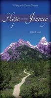 Hope for the Journey-Walking with Chronic Disease: Walking with Chronic Disease 0990807371 Book Cover