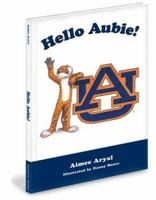 Hello Aubie! 0974344281 Book Cover
