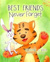 Best Friend's Never Forget 153931636X Book Cover