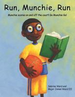 Run, Munchie, Run: Munchie Scores on and Off the Court! Go Munchie Go! 1438971842 Book Cover