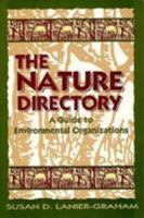 The Nature Directory: A Guide to Environmental Organizations 0802773486 Book Cover