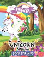 Unicorn Coloring Book: Magical Unicorn Coloring Book For Kids Age 4-8 kids Rainbow adorable drawing book arts,activity,girls B08KBV5D8K Book Cover