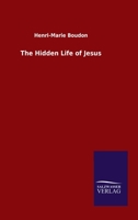 The Hidden Life of Jesus 3846054038 Book Cover