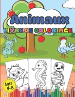 Livre de Coloriage Animaux Ages 4-8: 45 grands dessins uniques d'animaux, pour les enfants à partir de 4 ans. Pour s'amuser et de détendre. B08T43T7GW Book Cover