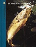 Largemouth Bass (The Hunting & Fishing Library) 0865731284 Book Cover