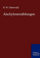 Aischyloserzahlungen 3864446376 Book Cover