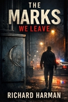 THE MARKS WE LEAVE B0GMR9MP6D Book Cover